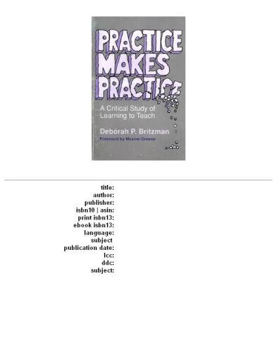 Practice Makes Practice: A Critical Study of Learning to Teach