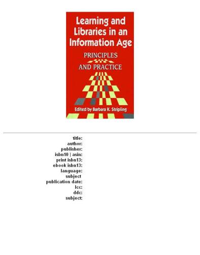 Learning and Libraries in an Information Age: Principles and Practice