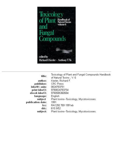 Toxicology of Plant and Fungal Compounds (Handbook of Natural Toxins, Vol 6)