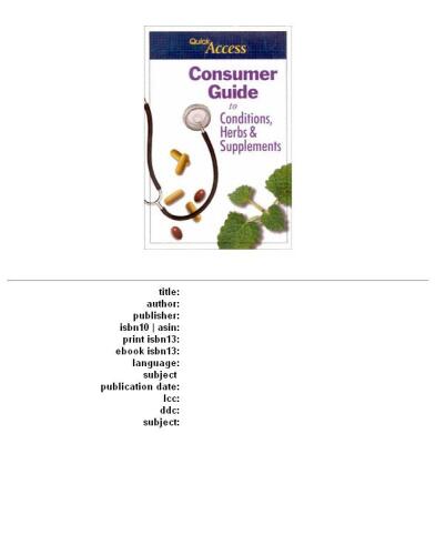 Quick Access: Consumer Guide to Conditions, Herbs & Supplements