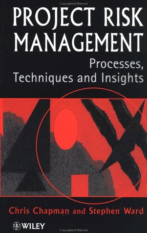 Project Risk Management: Processes, Techniques and Insights