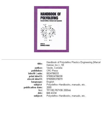 Handbook of Polyolefins, Second Edition, (Plastics Engineering (Marcel Dekker, Inc.), 59.)