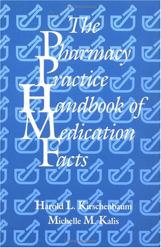 The Pharmacy Practice Handbook of Medication Facts