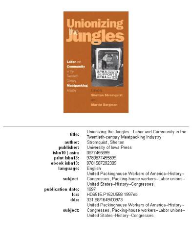 Unionizing the Jungles: Labor and Community in the Twentieth-Century Meat-packing Industry