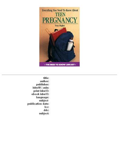 Everything You Need to Know About Teen Pregnancy (Need to Know Library)