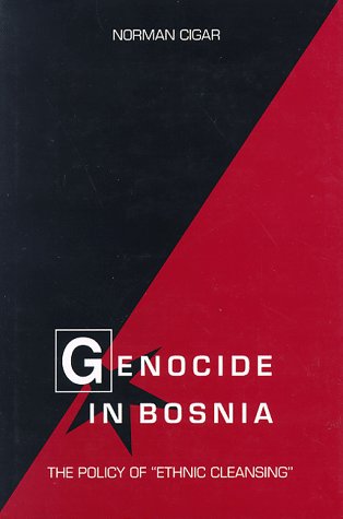 Genocide in Bosnia: The Policy of 'Ethnic Cleansing' (Eastern European Studies, No. 1)