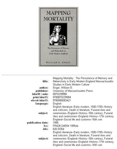 Mapping Mortality: The Persistence of Memory and Melancholy in Early Modern England (Massachusetts Studies in Early Modern Culture)