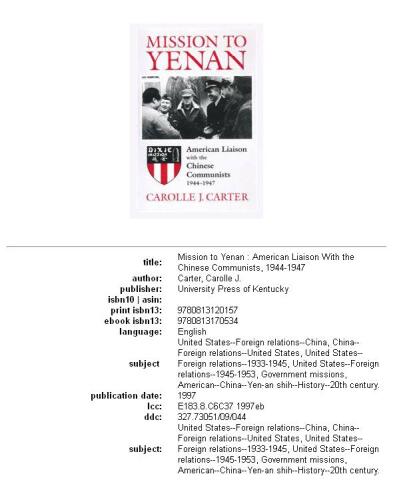 Mission to Yenan: American Liaison with the Chinese Communists, 1944-1947