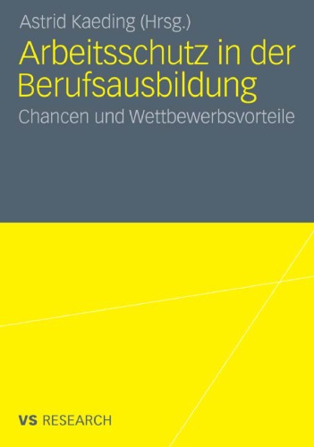 Arbeitsschutz in der Berufsausbildung: Chancen und Wettbewerbsvorteile