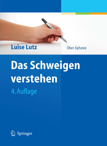 Das Schweigen Verstehen: Uber Aphasie, 4. Auflage