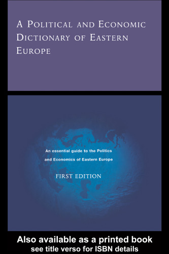 A Political and Economic Dictionary of Eastern Europe