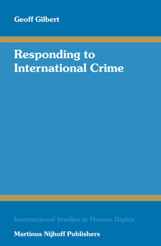 Responding to International Crime (International Studies in Human Rights)