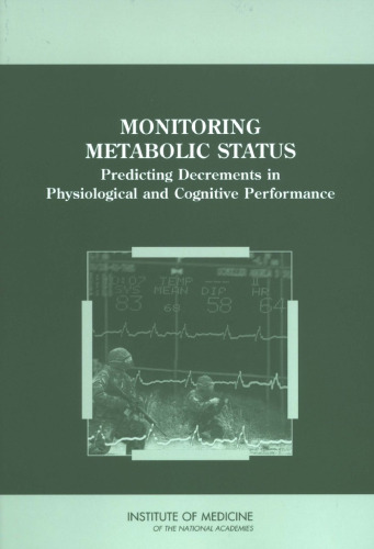 Monitoring Metabolic Status: Predicting Decrements in Physiological and Cognitive Performance