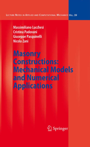 Masonry Constructions: Mechanical Models and Numerical Applications (Lecture Notes in Applied and Computational Mechanics)