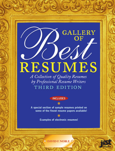 Gallery of Best Resumes: A Collection of Quality Resumes by Professional Resume Writers (Gallery of Best Resumes), 3rd Edition