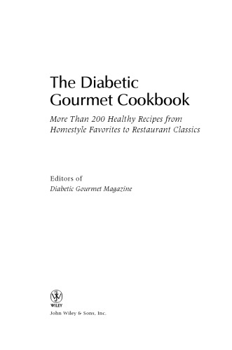 The Diabetic Gourmet Cookbook: More Than 200 Healthy Recipes from Homestyle Favorites to Restaurant Classics