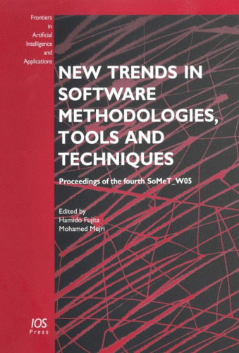 New Trends in Software Methodologies, Tools and Techniques: Proceedings of the Fourth Sometw 05