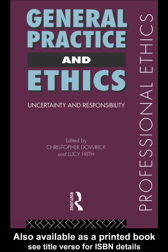 General Practice and Ethics: Uncertainty and Responsibility (Professional Ethics)