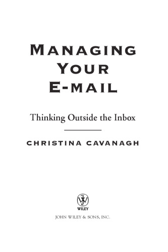 Managing Your E-Mail: Thinking Outside the Inbox