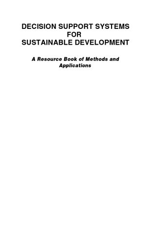 Decision Support Systems for Sustainable Development: A Resource Book of Methods and Applications