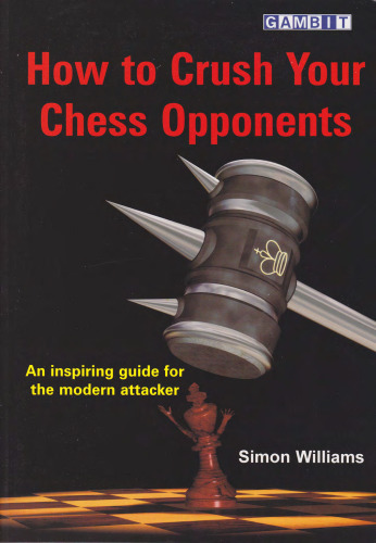 How to Crush Your Chess Opponents