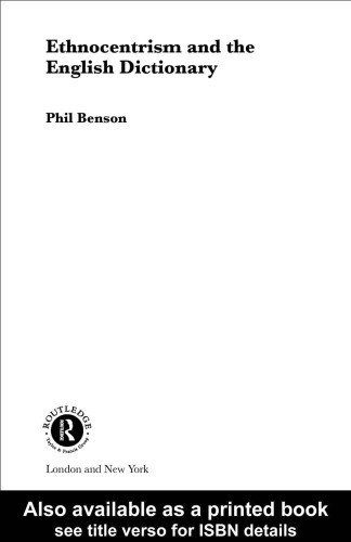 Ethnocentrism and the English Dictionary (Routledge Studies in the History of Linguistics, 3)