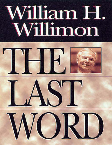 The Last Word: Insights About the Church and Ministry