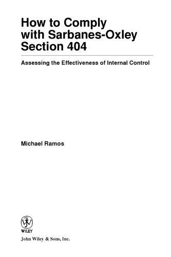 How to Comply with Sarbanes-Oxley Section 404: Assessing the Effectiveness of Internal Control