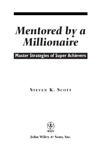 Mentored by a Millionaire: Master Strategies of Super Achievers