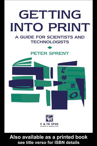 Getting into Print: A guide for scientists and technologists