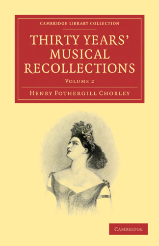 Thirty Years’ Musical Recollections, Volume 2