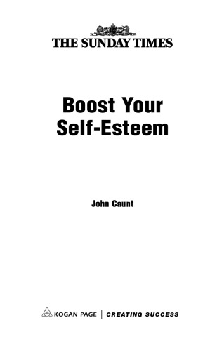 Boost Your Self-Esteem ('Sunday Times' Creating Success S.)