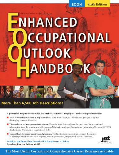 Enhanced Occupational Outlook Handbook: Includes all job descriptions from the Occupational Outlook Handbook plus thousands more from the O.Net and Dictionary ... (6th Ed.)