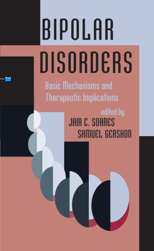 Bipolar Disorders: Basic Mechanisms and Therapeutic Implications (Medical Psychiatry, 15)