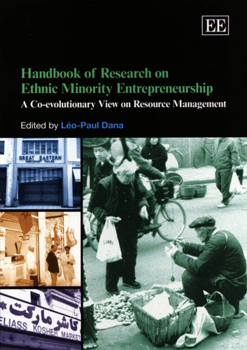 Handbook of Research on Ethnic Minority Entrepreneurship: A Co-evolutionary View on Resource Management