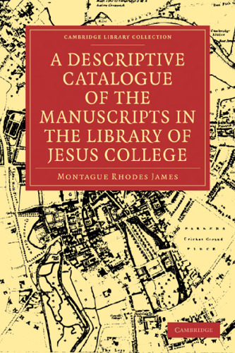 A Descriptive Catalogue of the Manuscripts in the Library of Jesus College