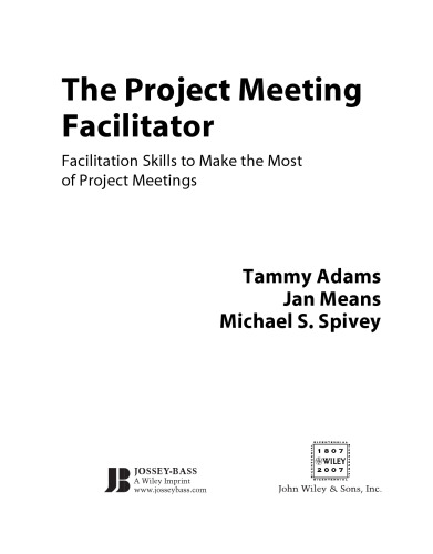 The Project Meeting Facilitator: Facilitation Skills to Make the Most of Project Meetings