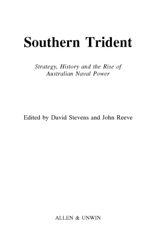 Southern Trident: Strategy, History and the Rise of Australian Naval Power