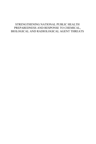 Strengthening National Public Health Preparedness and Response to Chemical, Biological and Radiological Agent Threats (Nato Security Through Science)