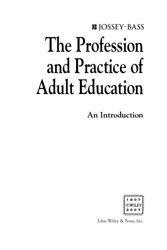 The Profession and Practice of Adult Education: An Introduction (Jossey Bass Higher and Adult Education Series)