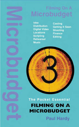 Filming on a Microbudget (Pocket Essential series)