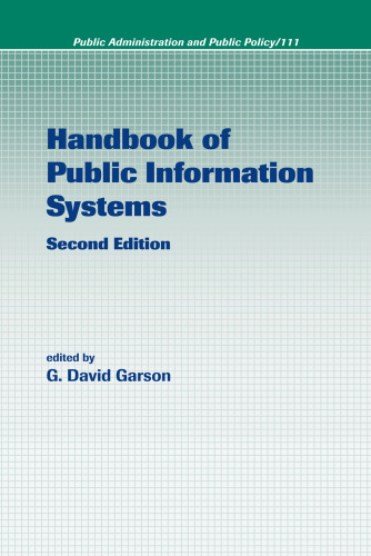 Handbook of Public Information Systems, Second Edition (Public Administration and Public Policy)