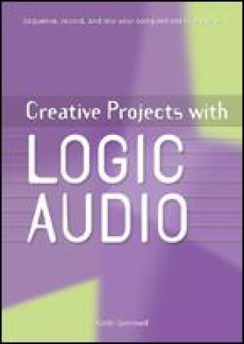 Creative Projects with Logic Audio