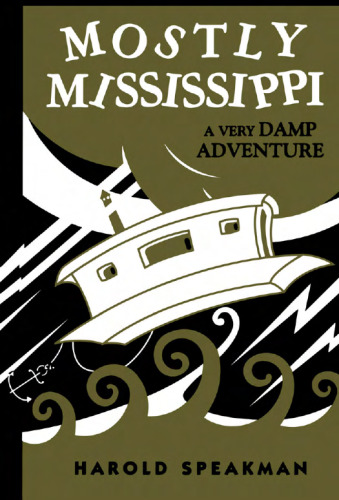 Mostly Mississippi: Very Damp Adventure (Fesler-Lampert Minnesota Heritage Book Series)