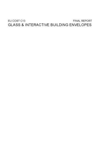 EU COST C13 Glass and In Building Envelopes - Final Report:  Volume 1 Research in Architectural Engineering Series (Research in Architectural Engineering)