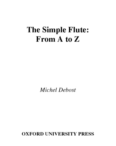 The Simple Flute: From A to Z