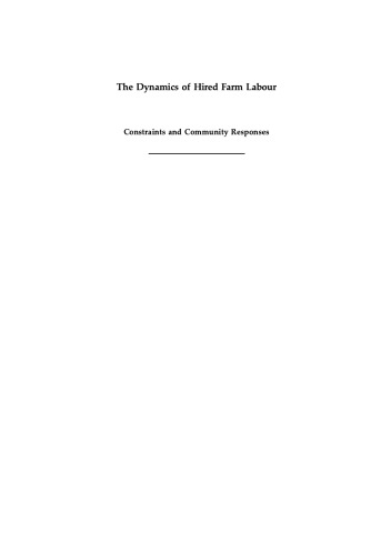 The Dynamics of Hired Farm Labour: Constraints and Community Responses