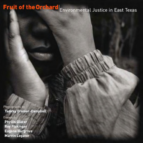 Fruit of the Orchard: Environmental Justice in East Texas