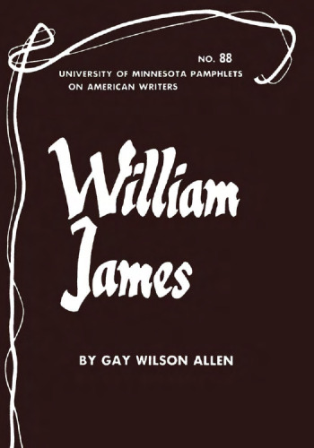 William James (Pamphlets on American Writers)