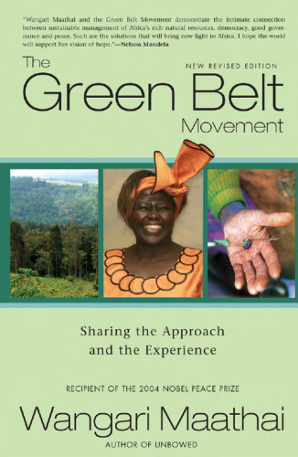 The Green Belt Movement: Sharing the Approach and the Experience